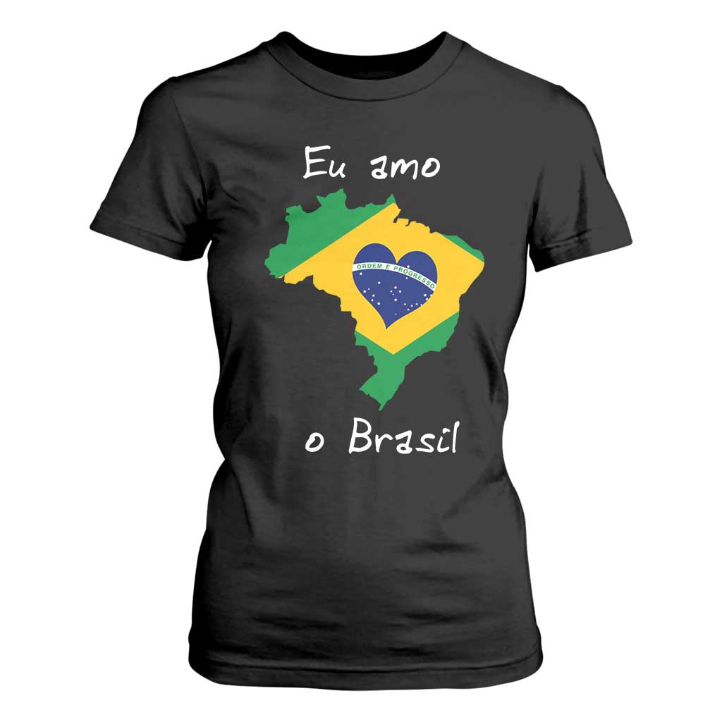 Eu Amo O Brasil Flag Map T Shirt For Women I Love Brazil Patriotic Heart Brazilian Pride