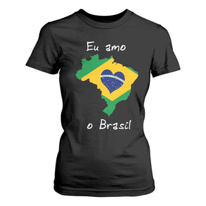Eu Amo O Brasil Flag Map T Shirt For Women I Love Brazil Patriotic Heart Brazilian Pride