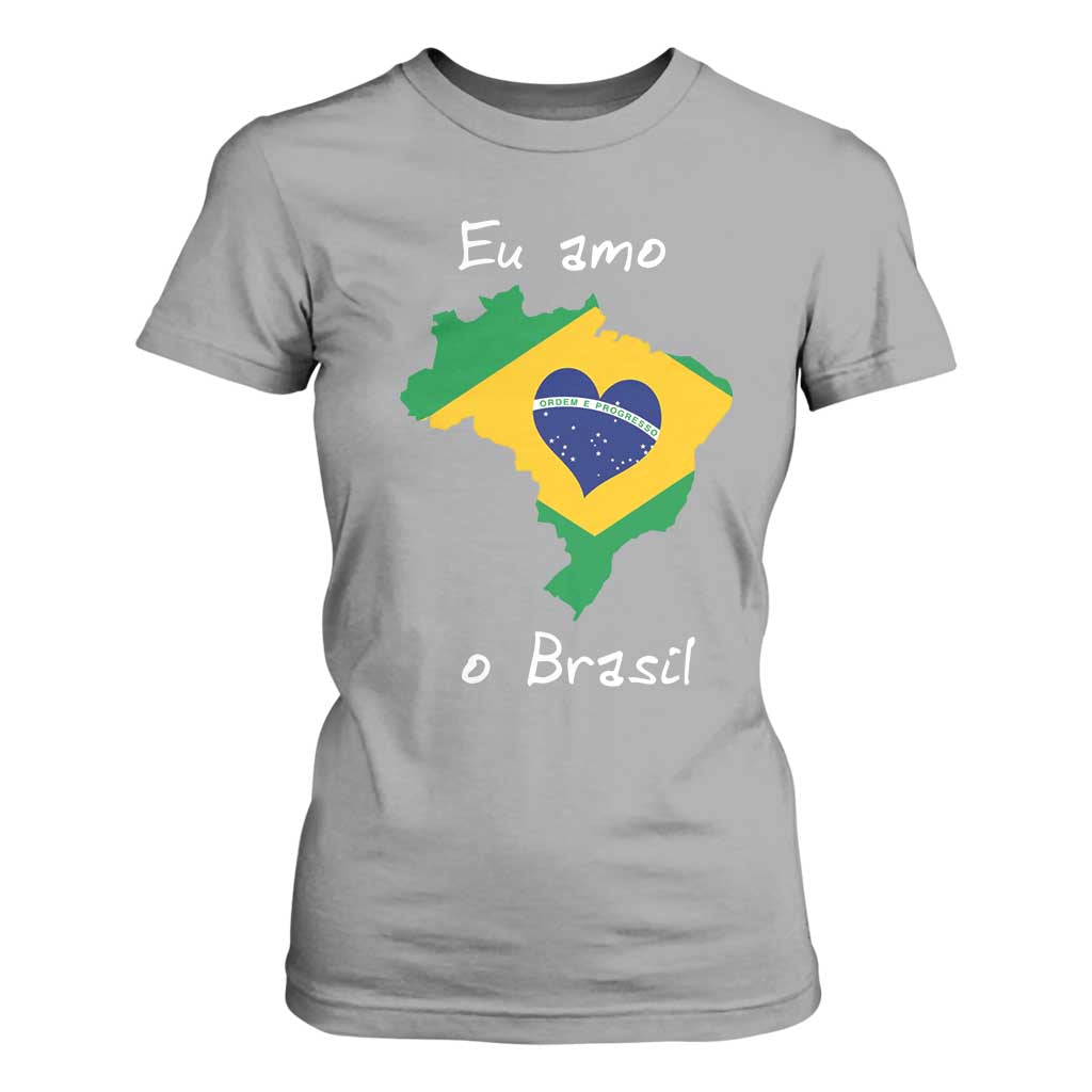 Eu Amo O Brasil Flag Map T Shirt For Women I Love Brazil Patriotic Heart Brazilian Pride