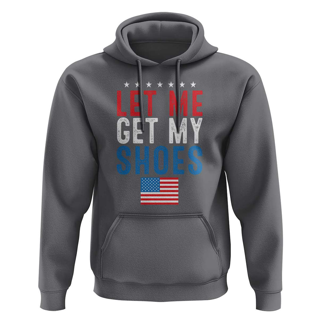 Funny Trump 2024 Hoodie Let Me Get My Shoes American Flag TS02 Charcoal Print Your Wear