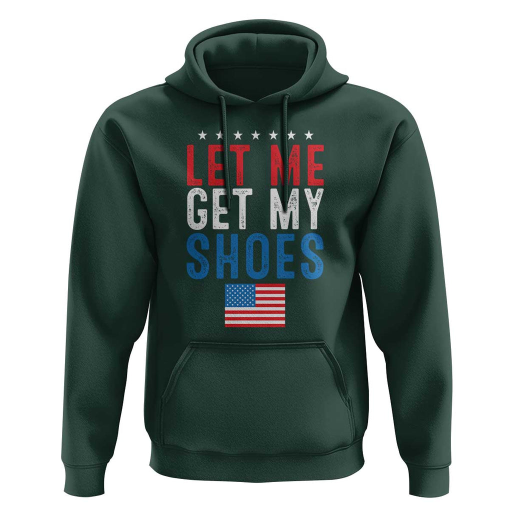 Funny Trump 2024 Hoodie Let Me Get My Shoes American Flag TS02 Dark Forest Green Print Your Wear