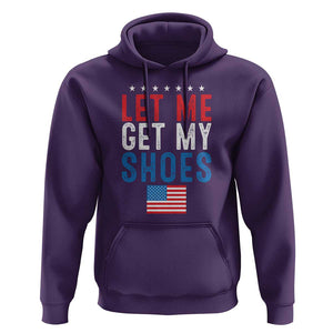 Funny Trump 2024 Hoodie Let Me Get My Shoes American Flag TS02 Purple Print Your Wear