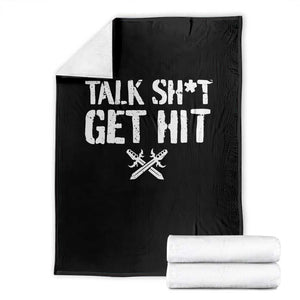 Talk Shit Get Hit Crossed Swords Throw Blanket Funny Edgy Combat Sports Attitude