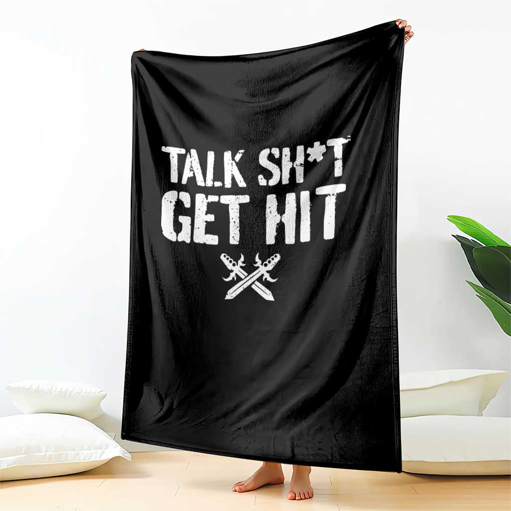 Talk Shit Get Hit Crossed Swords Throw Blanket Funny Edgy Combat Sports Attitude