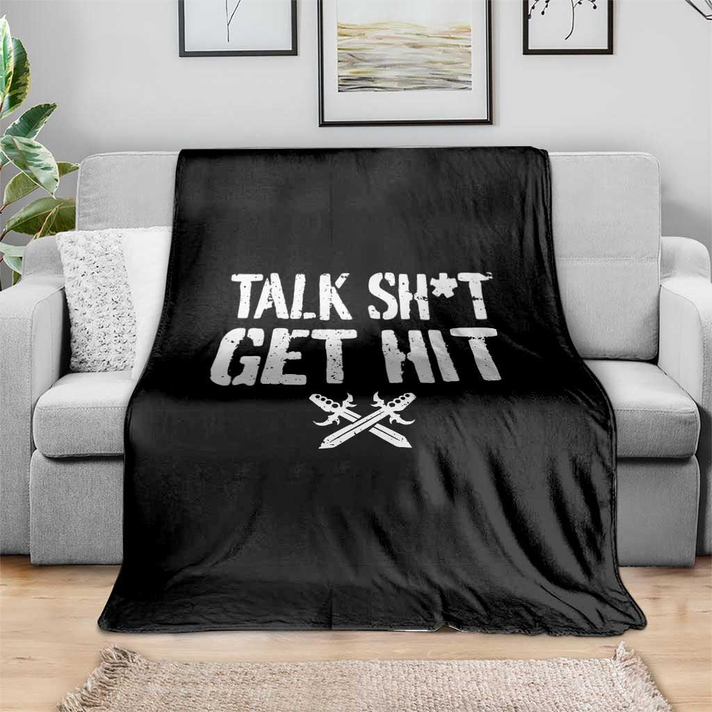 Talk Shit Get Hit Crossed Swords Throw Blanket Funny Edgy Combat Sports Attitude