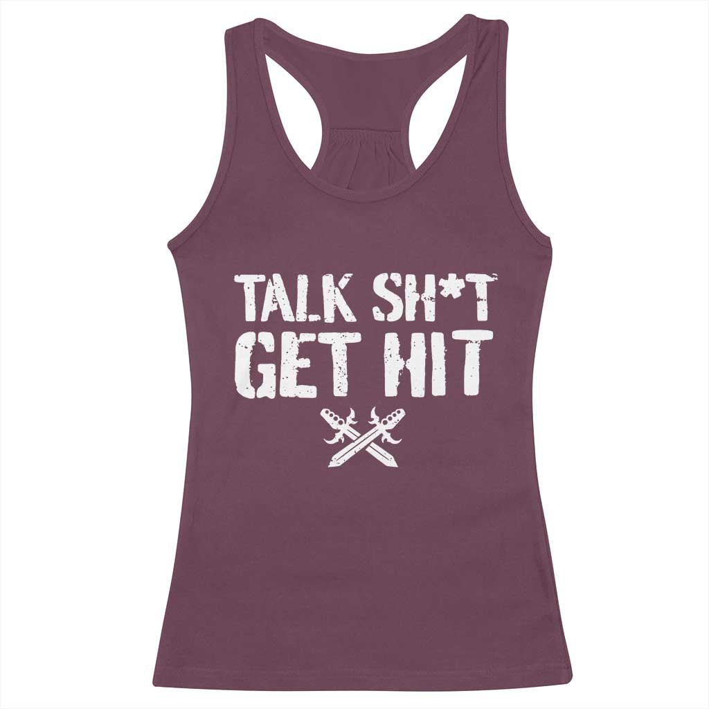 Talk Shit Get Hit Crossed Swords Racerback Tank Top Funny Edgy Combat Sports Attitude