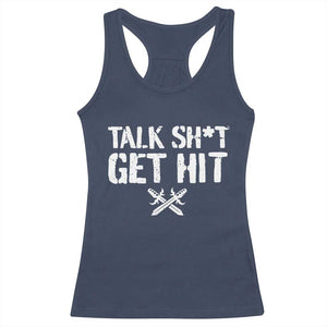 Talk Shit Get Hit Crossed Swords Racerback Tank Top Funny Edgy Combat Sports Attitude