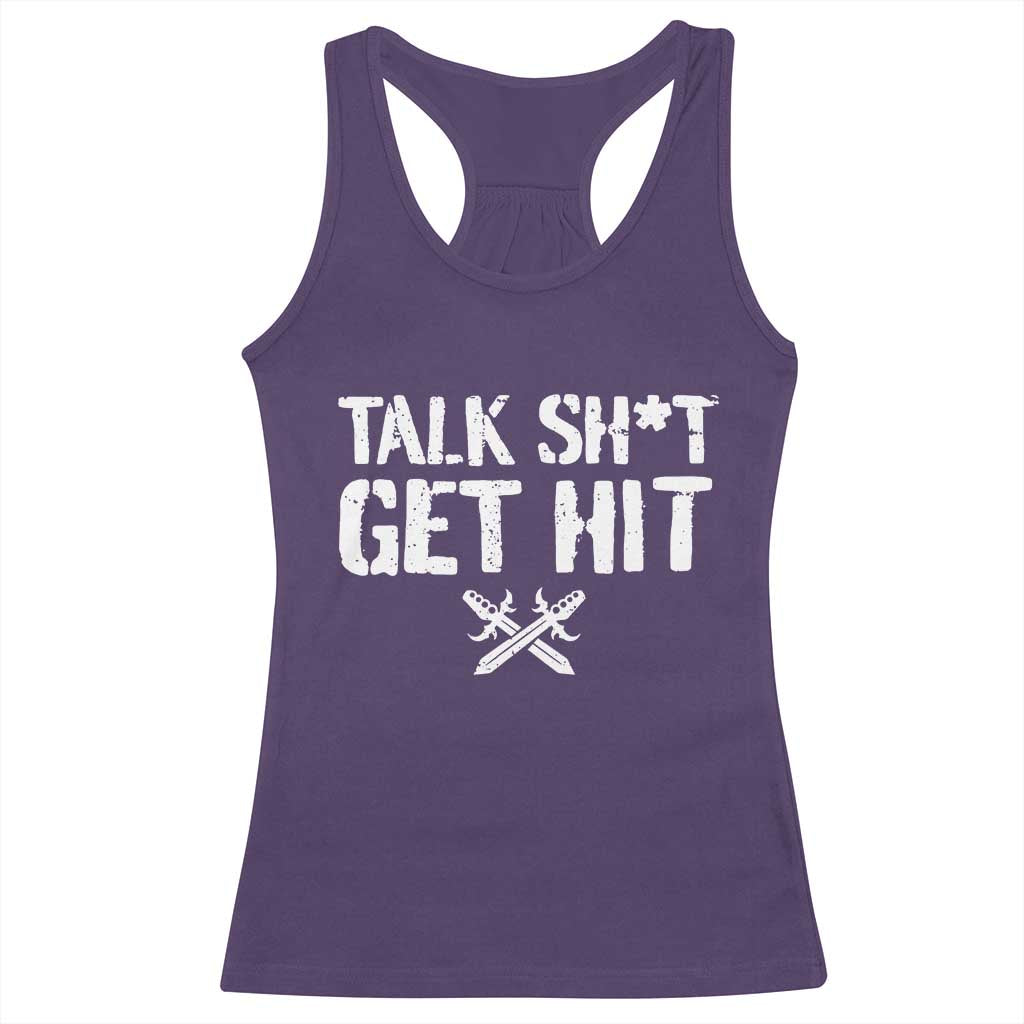 Talk Shit Get Hit Crossed Swords Racerback Tank Top Funny Edgy Combat Sports Attitude