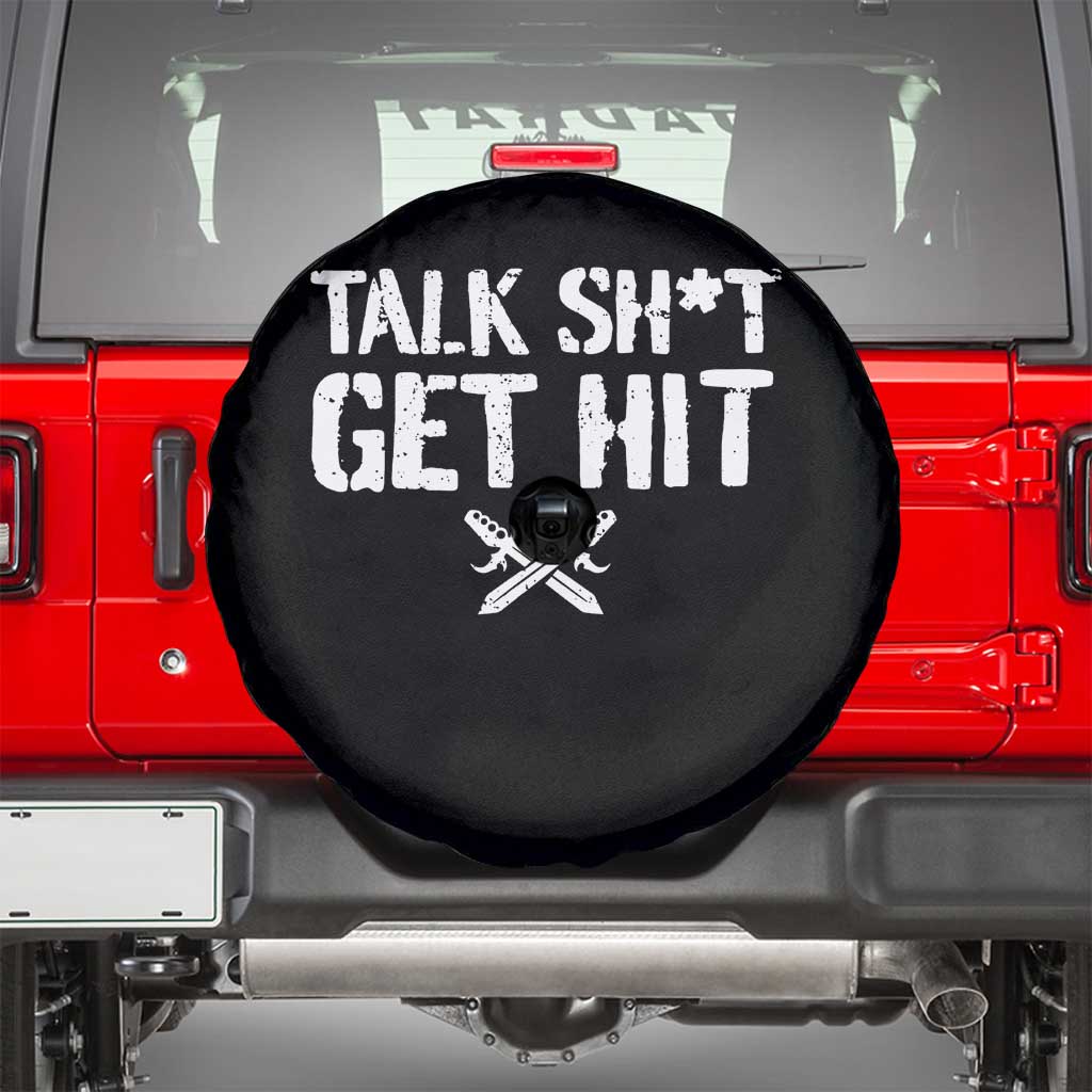 Talk Shit Get Hit Crossed Swords Spare Tire Cover Funny Edgy Combat Sports Attitude