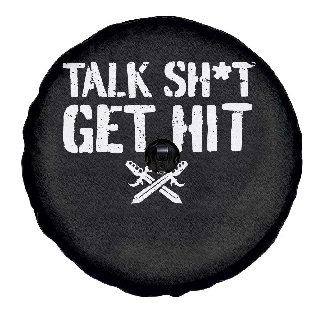 Talk Shit Get Hit Crossed Swords Spare Tire Cover Funny Edgy Combat Sports Attitude