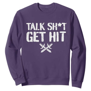 Talk Shit Get Hit Crossed Swords Sweatshirt Funny Edgy Combat Sports Attitude