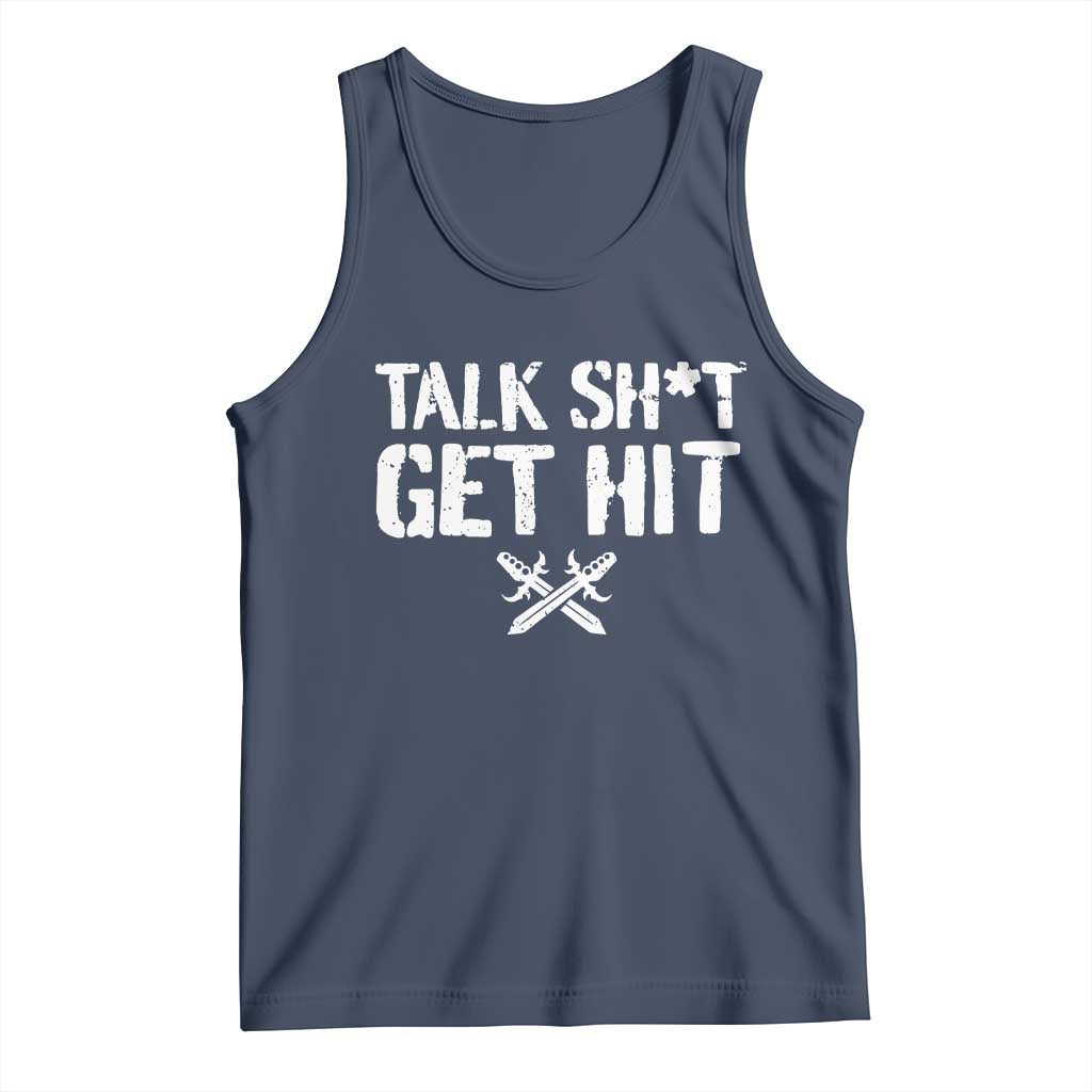 Talk Shit Get Hit Crossed Swords Tank Top Funny Edgy Combat Sports Attitude