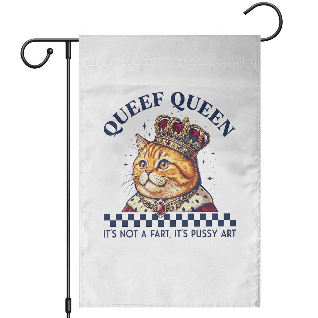 Queef Queen Its Not A Fart Royal Cat Garden Flag Funny Adult Humor Gag Graphic TS02 White Print Your Wear