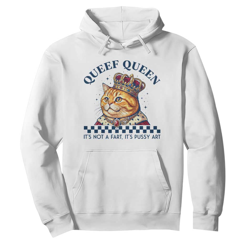 Queef Queen Its Not A Fart Royal Cat Hoodie Funny Adult Humor Gag Graphic TS02 White Print Your Wear