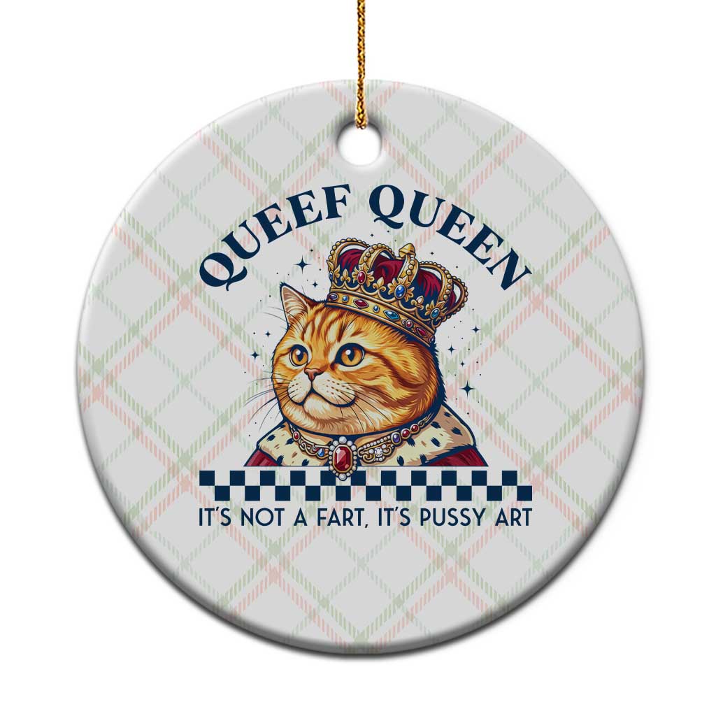 Queef Queen Its Not A Fart Royal Cat Ceramic Ornament Funny Adult Humor Gag Graphic