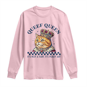 Queef Queen Its Not A Fart Royal Cat Long Sleeve Shirt Funny Adult Humor Gag Graphic