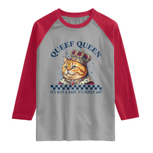 Queef Queen Its Not A Fart Royal Cat Raglan Shirt Funny Adult Humor Gag Graphic
