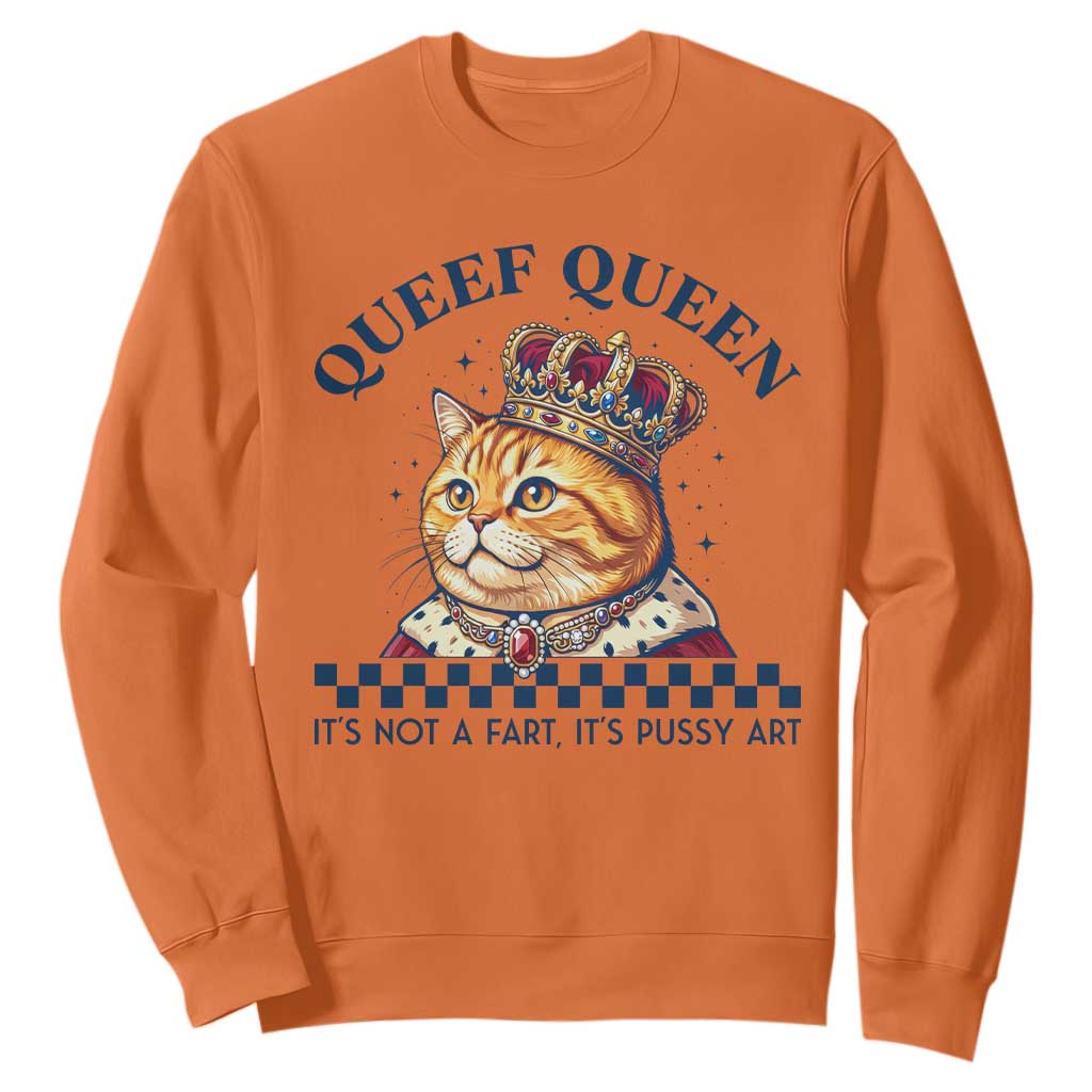 Queef Queen Its Not A Fart Royal Cat Sweatshirt Funny Adult Humor Gag Graphic