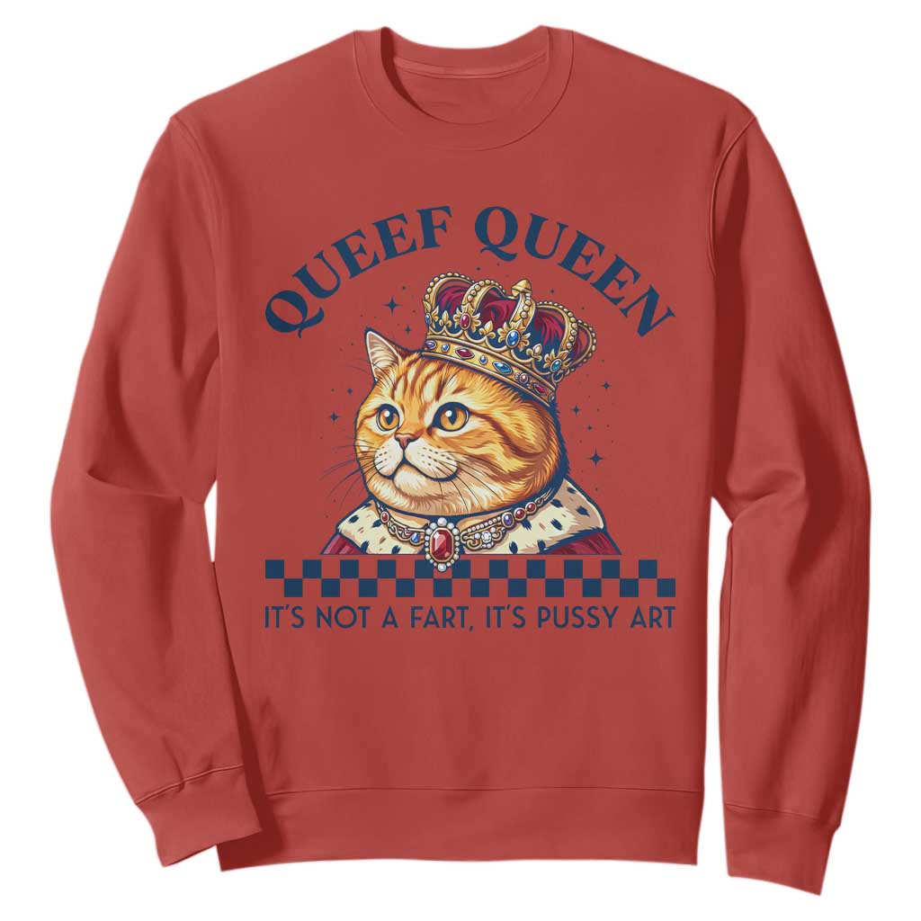 Queef Queen Its Not A Fart Royal Cat Sweatshirt Funny Adult Humor Gag Graphic