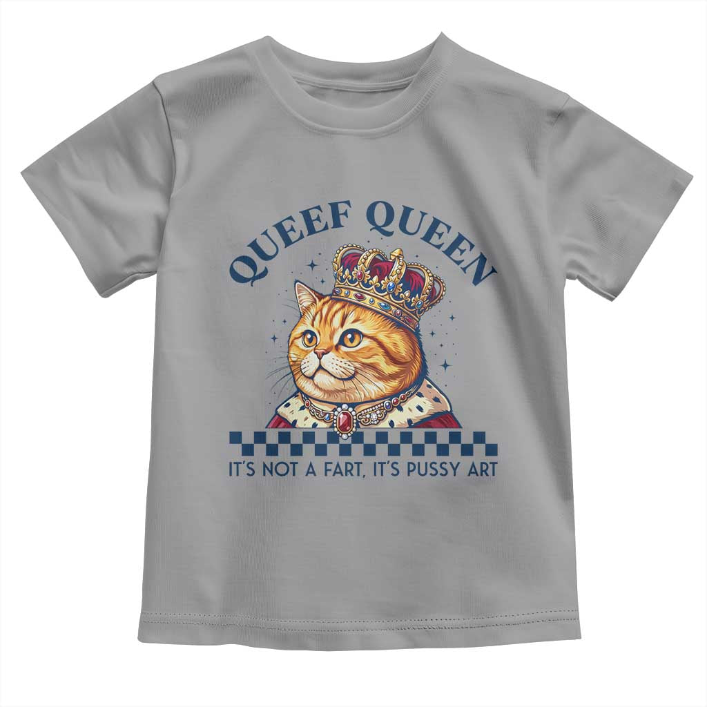 Queef Queen Its Not A Fart Royal Cat Toddler T Shirt Funny Adult Humor Gag Graphic