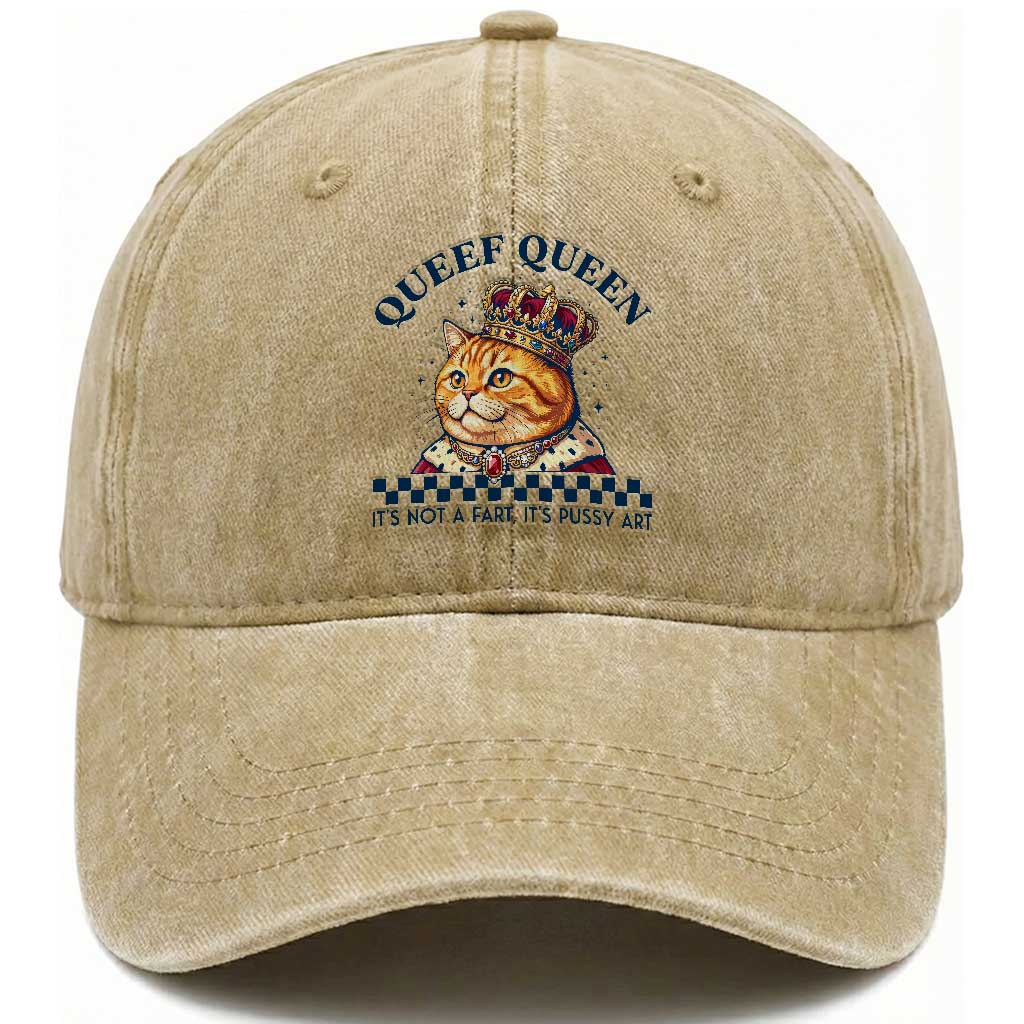 Queef Queen Its Not A Fart Royal Cat Washed Cotton Baseball Cap Funny Adult Humor Gag Graphic TS02 Print Your Wear