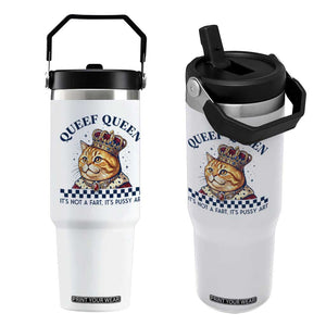 Queef Queen Its Not A Fart Royal Cat Flip Straw Tumbler Funny Adult Humor Gag Graphic
