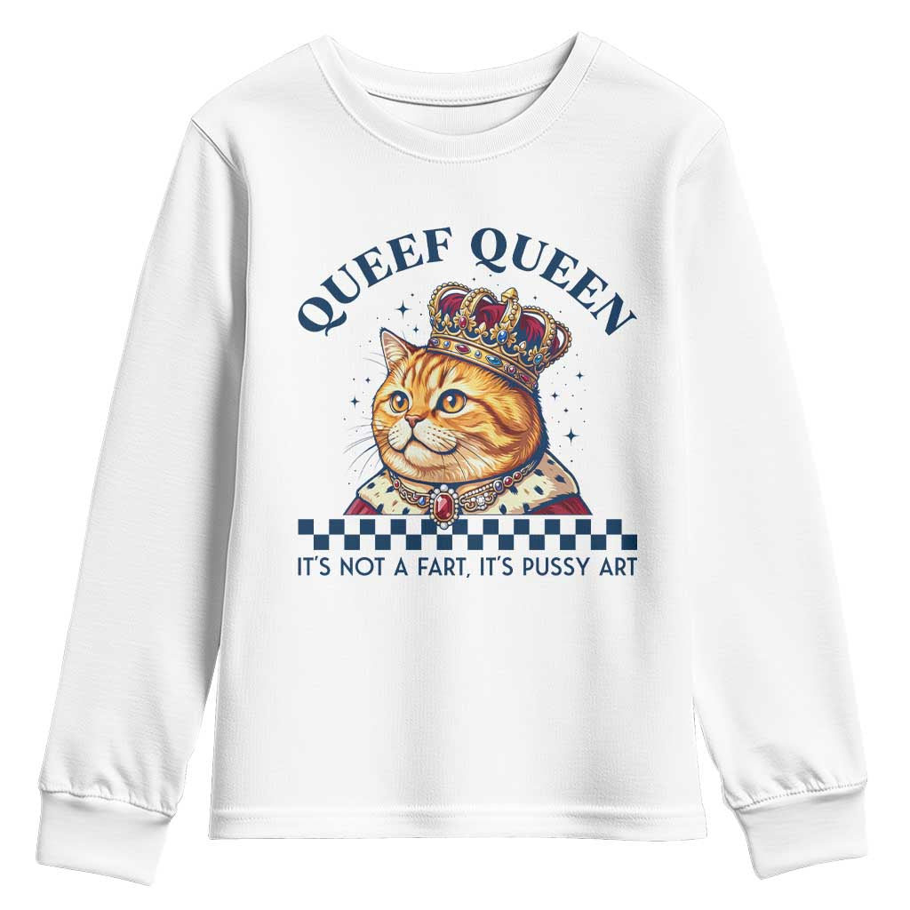 Queef Queen Its Not A Fart Royal Cat Youth Sweatshirt Funny Adult Humor Gag Graphic TS02 White Print Your Wear