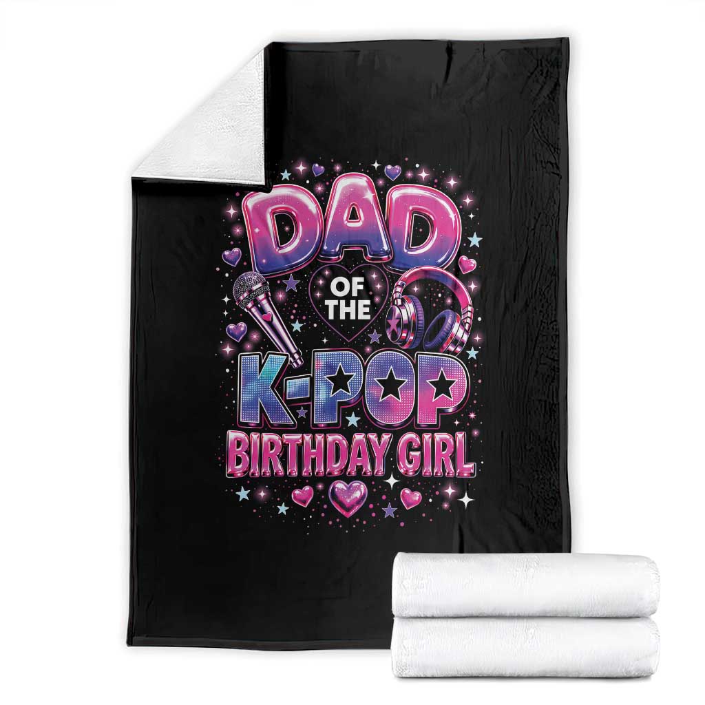 Dad Of The KPop Birthday Girl Glossy Balloon Music Lover Throw Blanket Cute Family Matching Party Graphic TS02 Black Print Your Wear