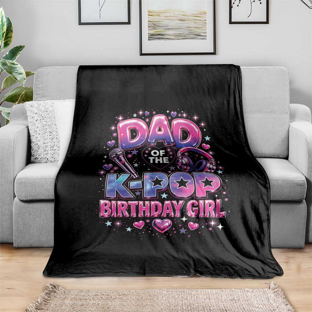 Dad Of The KPop Birthday Girl Glossy Balloon Music Lover Throw Blanket Cute Family Matching Party Graphic