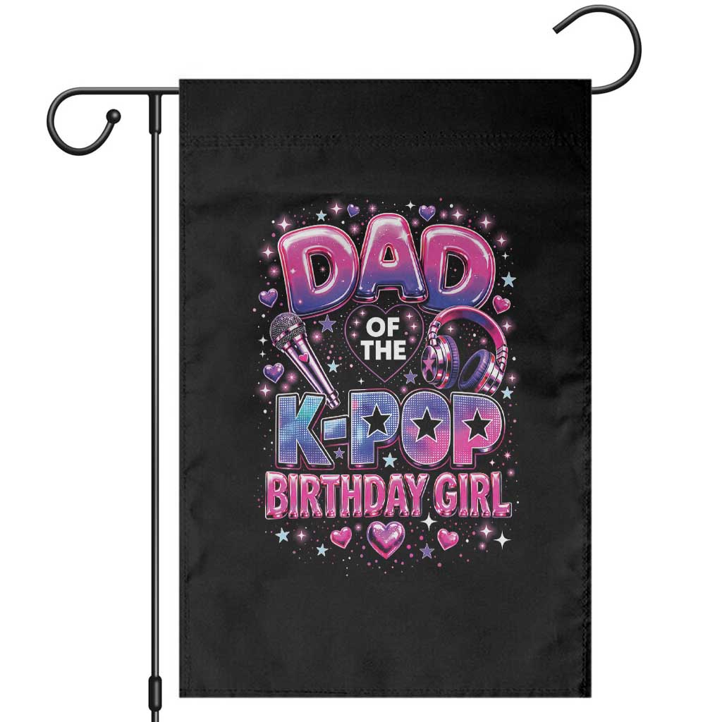 Dad Of The KPop Birthday Girl Glossy Balloon Music Lover Garden Flag Cute Family Matching Party Graphic TS02 Black Print Your Wear