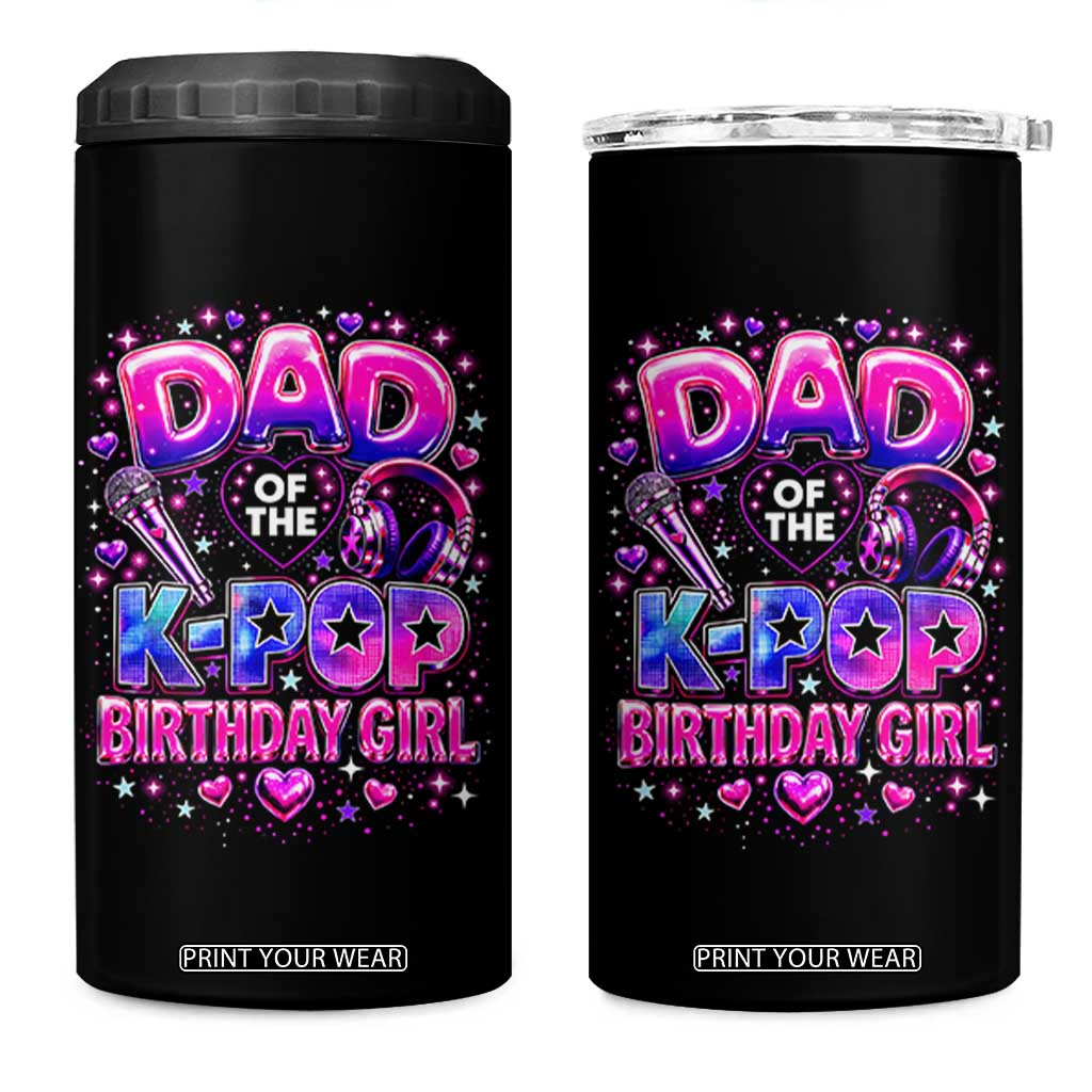 Dad Of The KPop Birthday Girl Glossy Balloon Music Lover 4 in 1 Can Cooler Tumbler Cute Family Matching Party Graphic