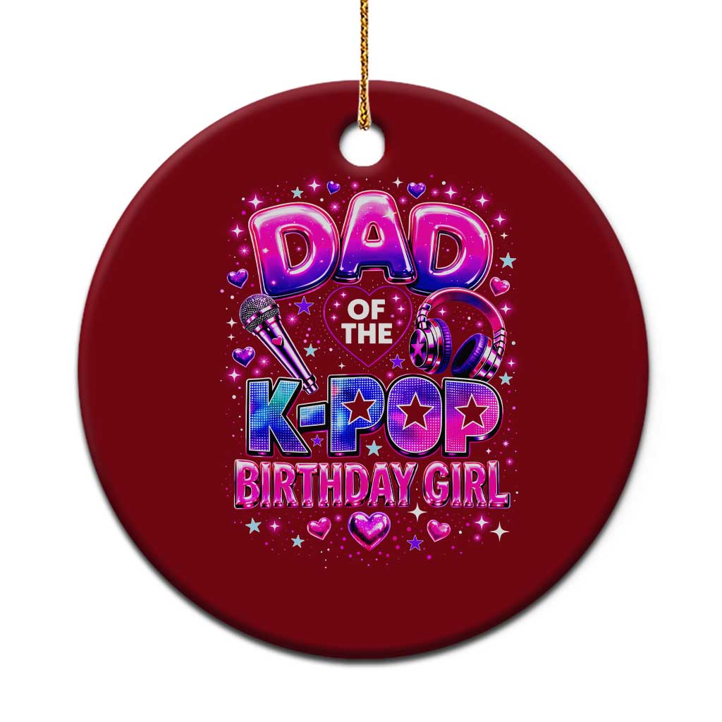 Dad Of The KPop Birthday Girl Glossy Balloon Music Lover Ceramic Ornament Cute Family Matching Party Graphic TS02 1pc Red Print Your Wear