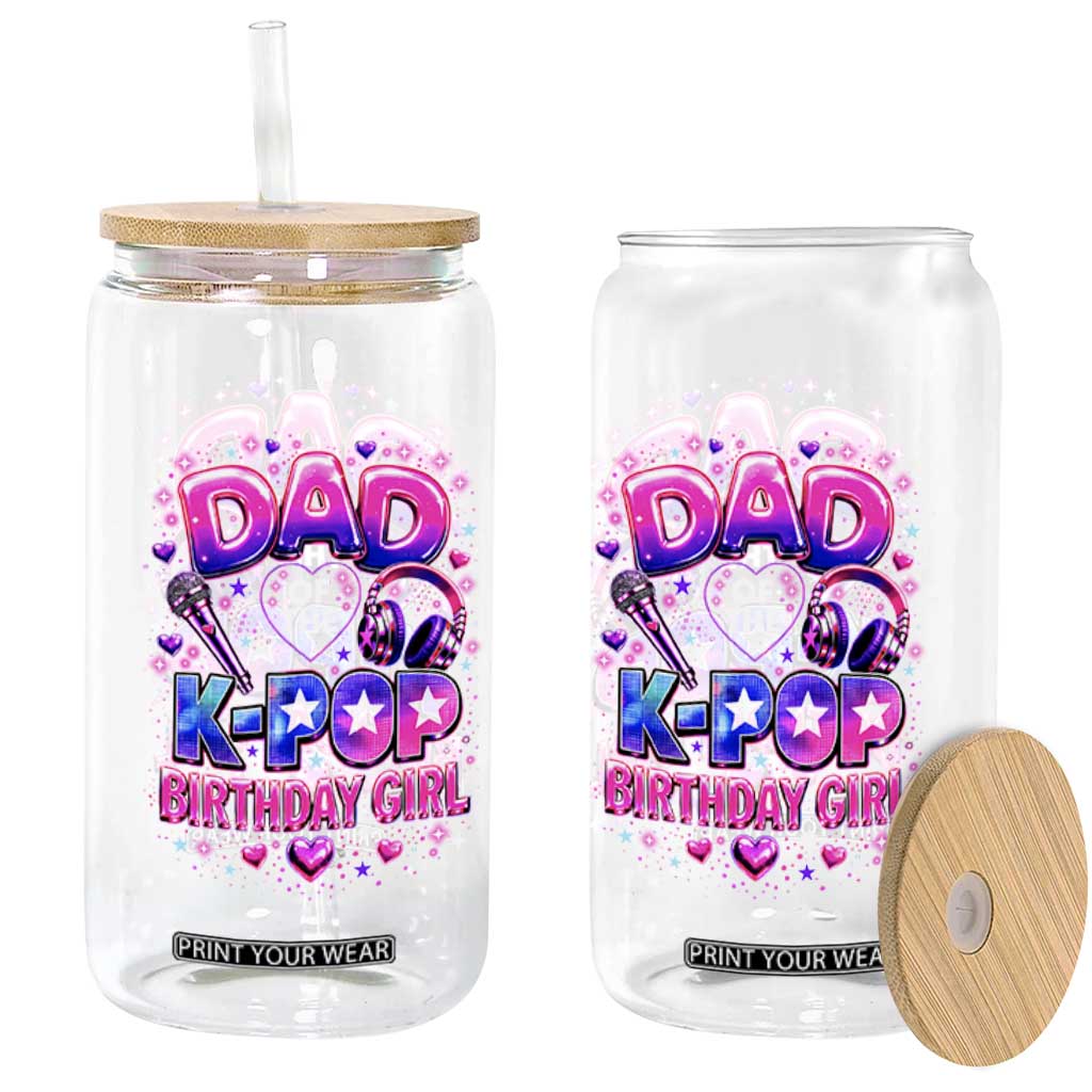 Dad Of The KPop Birthday Girl Glossy Balloon Music Lover Glass Can Cute Family Matching Party Graphic