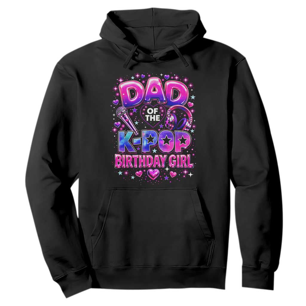 Dad Of The KPop Birthday Girl Glossy Balloon Music Lover Hoodie Cute Family Matching Party Graphic TS02 Black Print Your Wear