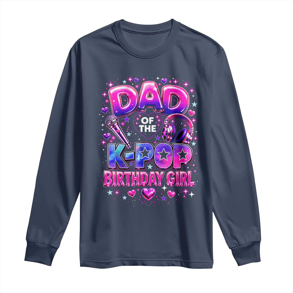 Dad Of The KPop Birthday Girl Glossy Balloon Music Lover Long Sleeve Shirt Cute Family Matching Party Graphic