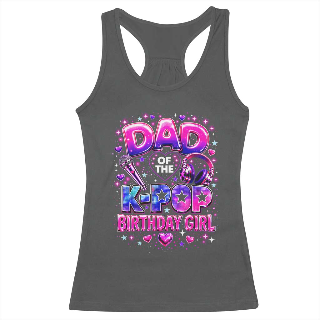 Dad Of The KPop Birthday Girl Glossy Balloon Music Lover Racerback Tank Top Cute Family Matching Party Graphic