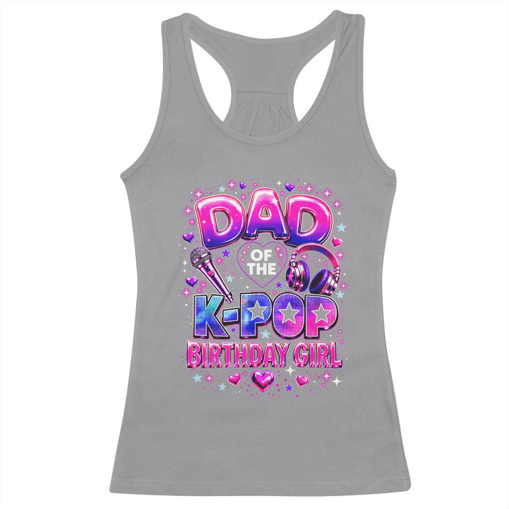 Dad Of The KPop Birthday Girl Glossy Balloon Music Lover Racerback Tank Top Cute Family Matching Party Graphic
