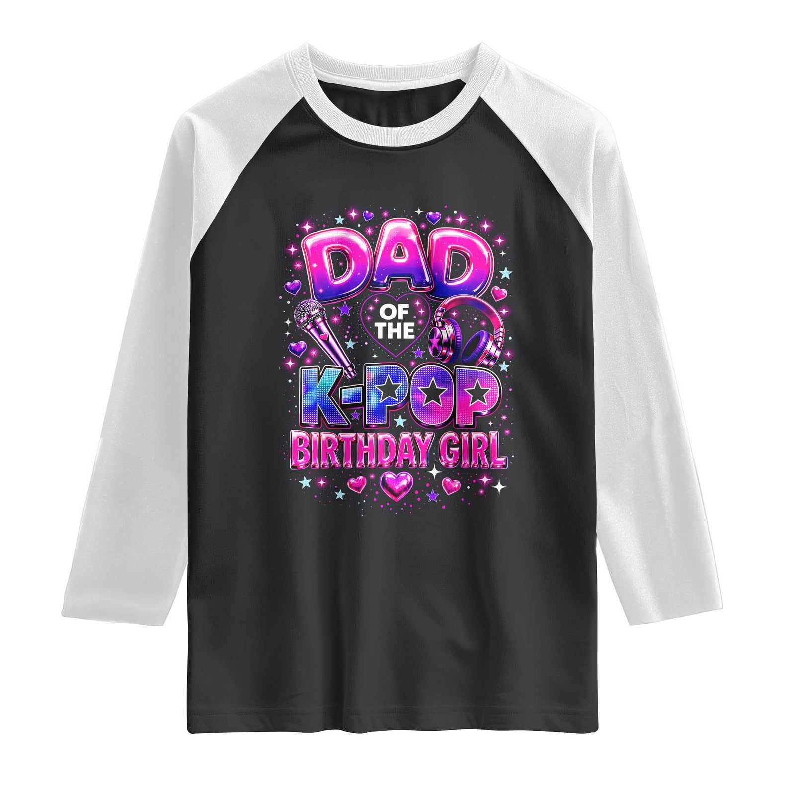 Dad Of The KPop Birthday Girl Glossy Balloon Music Lover Raglan Shirt Cute Family Matching Party Graphic TS02 Black White Print Your Wear