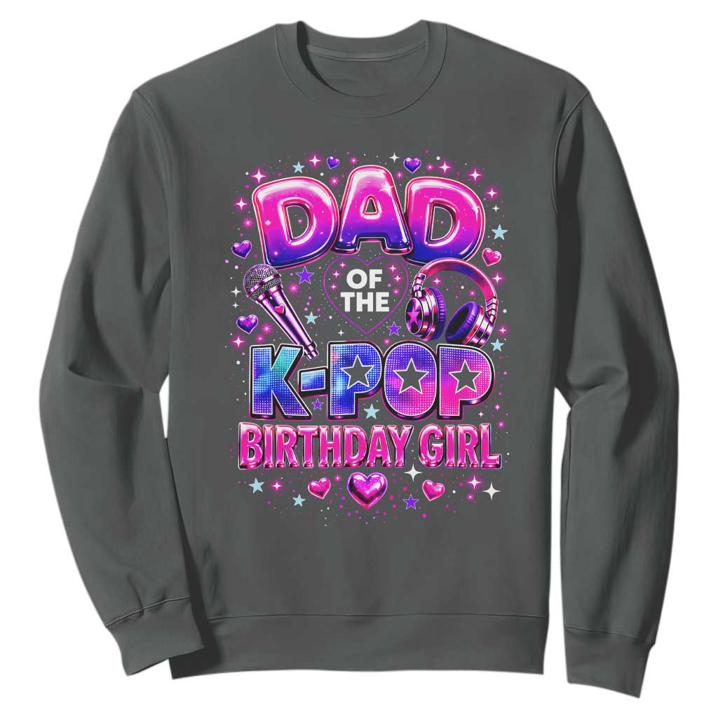 Dad Of The KPop Birthday Girl Glossy Balloon Music Lover Sweatshirt Cute Family Matching Party Graphic