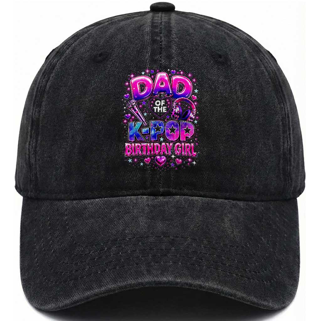 Dad Of The KPop Birthday Girl Glossy Balloon Music Lover Washed Cotton Baseball Cap Cute Family Matching Party Graphic TS02 Print Your Wear