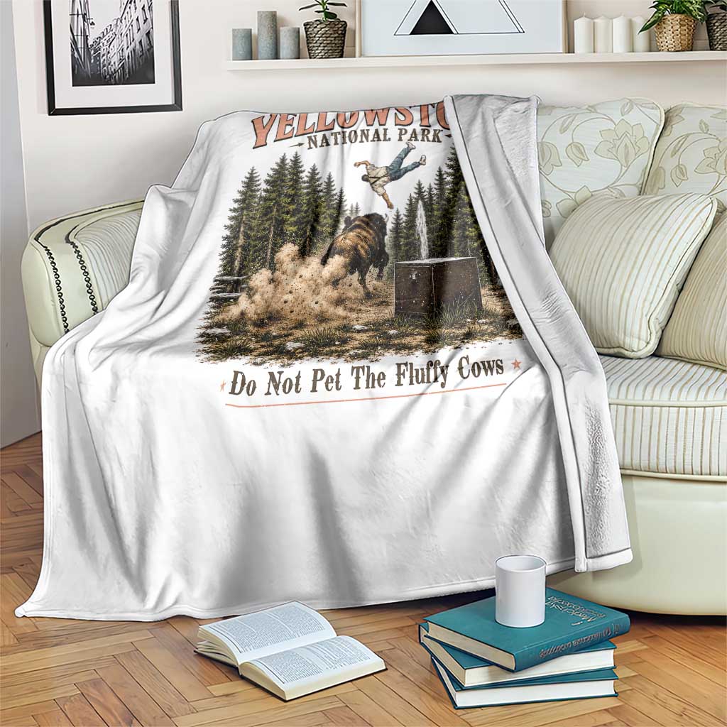 Do Not Pet The Fluffy Cows Yellowstone National Park Throw Blanket Funny Vintage Bison Tourist Attack Graphic