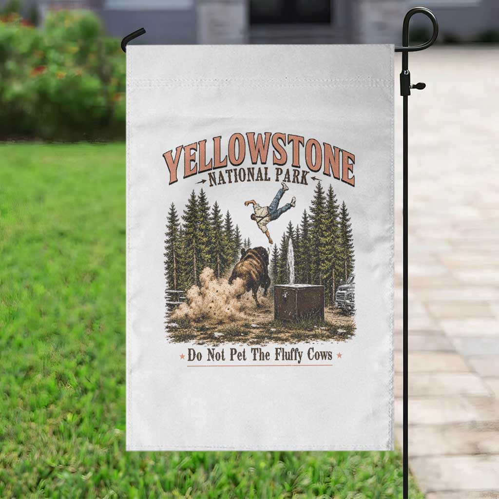 Do Not Pet The Fluffy Cows Yellowstone National Park Garden Flag Funny Vintage Bison Tourist Attack Graphic