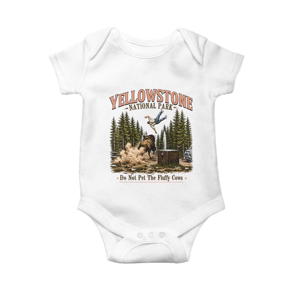 Do Not Pet The Fluffy Cows Yellowstone National Park Baby Onesie Funny Vintage Bison Tourist Attack Graphic TS02 White Print Your Wear