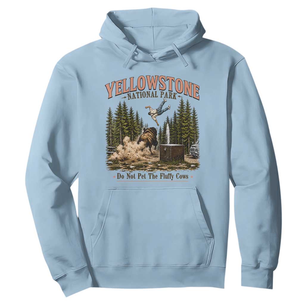 Do Not Pet The Fluffy Cows Yellowstone National Park Hoodie Funny Vintage Bison Tourist Attack Graphic