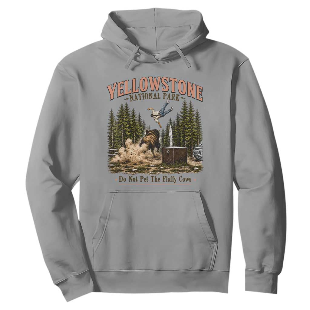 Do Not Pet The Fluffy Cows Yellowstone National Park Hoodie Funny Vintage Bison Tourist Attack Graphic