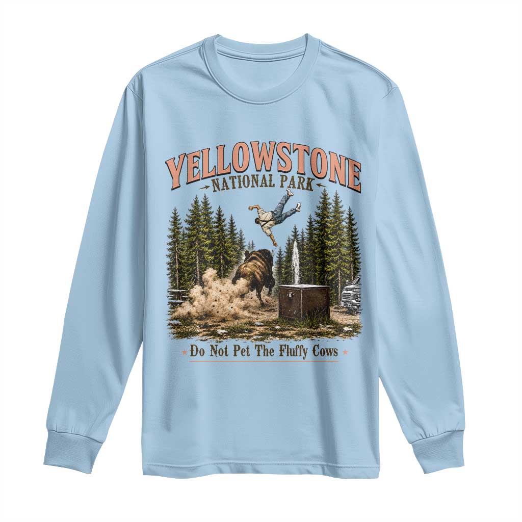 Do Not Pet The Fluffy Cows Yellowstone National Park Long Sleeve Shirt Funny Vintage Bison Tourist Attack Graphic