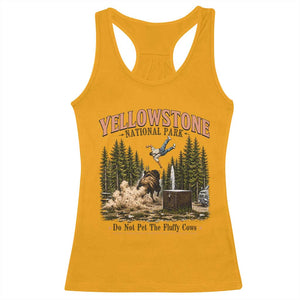 Do Not Pet The Fluffy Cows Yellowstone National Park Racerback Tank Top Funny Vintage Bison Tourist Attack Graphic