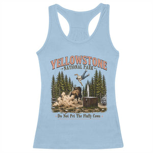 Do Not Pet The Fluffy Cows Yellowstone National Park Racerback Tank Top Funny Vintage Bison Tourist Attack Graphic