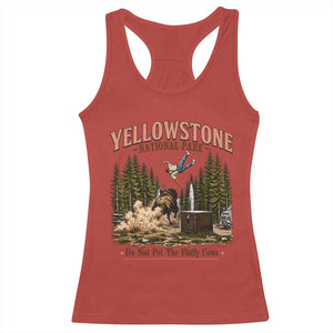 Do Not Pet The Fluffy Cows Yellowstone National Park Racerback Tank Top Funny Vintage Bison Tourist Attack Graphic