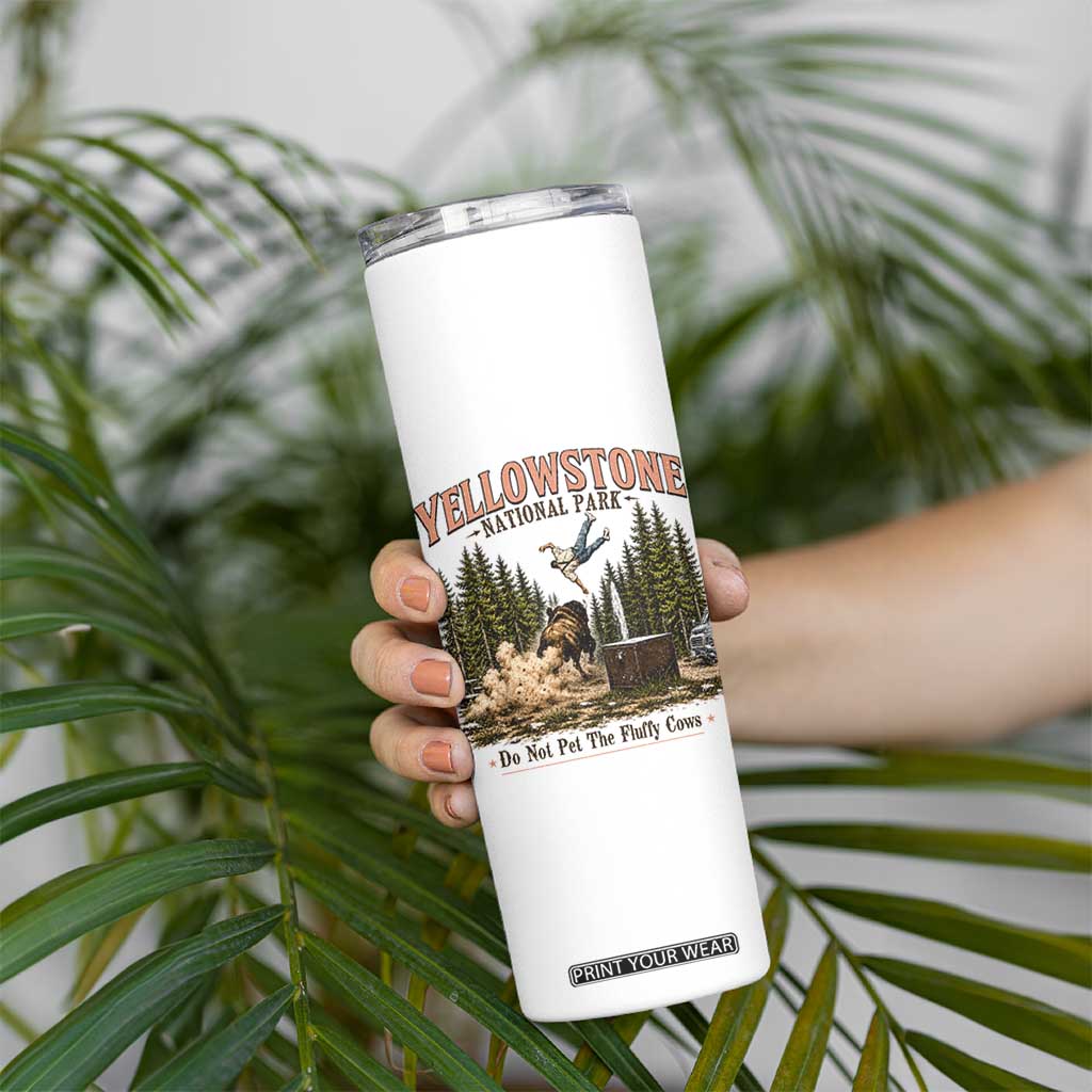 Do Not Pet The Fluffy Cows Yellowstone National Park Skinny Tumbler Funny Vintage Bison Tourist Attack Graphic